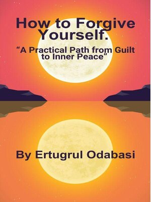 cover image of How to Forgive Yourself.